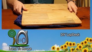 Diy Lapdesk | Land To House