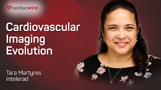 The Cardiac Wire Show – Cardiovascular Imaging Evolution