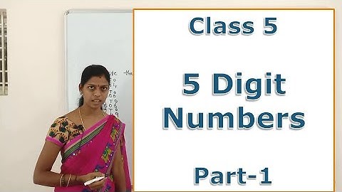 Class 5 Maths 5 Digit Numbers part 1