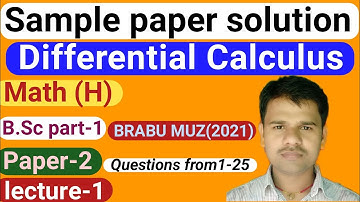 For-B.Sc part-1! Maths( H) Sample paper (solution)(2021)! Differential Calculus! BARABU( MUZ)VVI MCQ