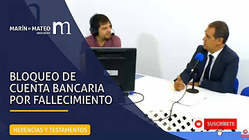 ¿Quién congela las cuentas bancarias tras el fallecimiento?