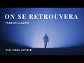 Capture de la vidéo On Se Retrouvera (Le Passage) - Clip Officiel