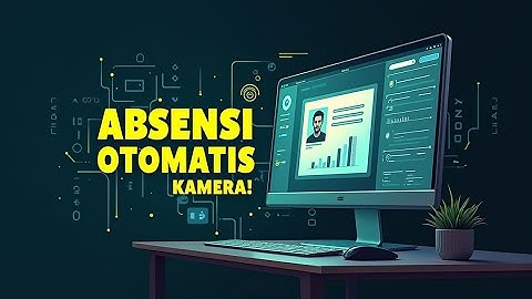 Source Code Absensi Online Berbasis Kamera | Full Fitur + Panduan Install