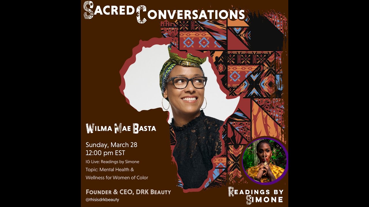 Sacred Conversations with Simone: Mental Health & Wellness for Women of Color.