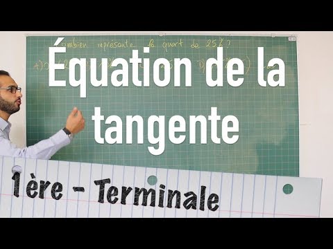 Vidéo: Comment écrire Une équation Tangente