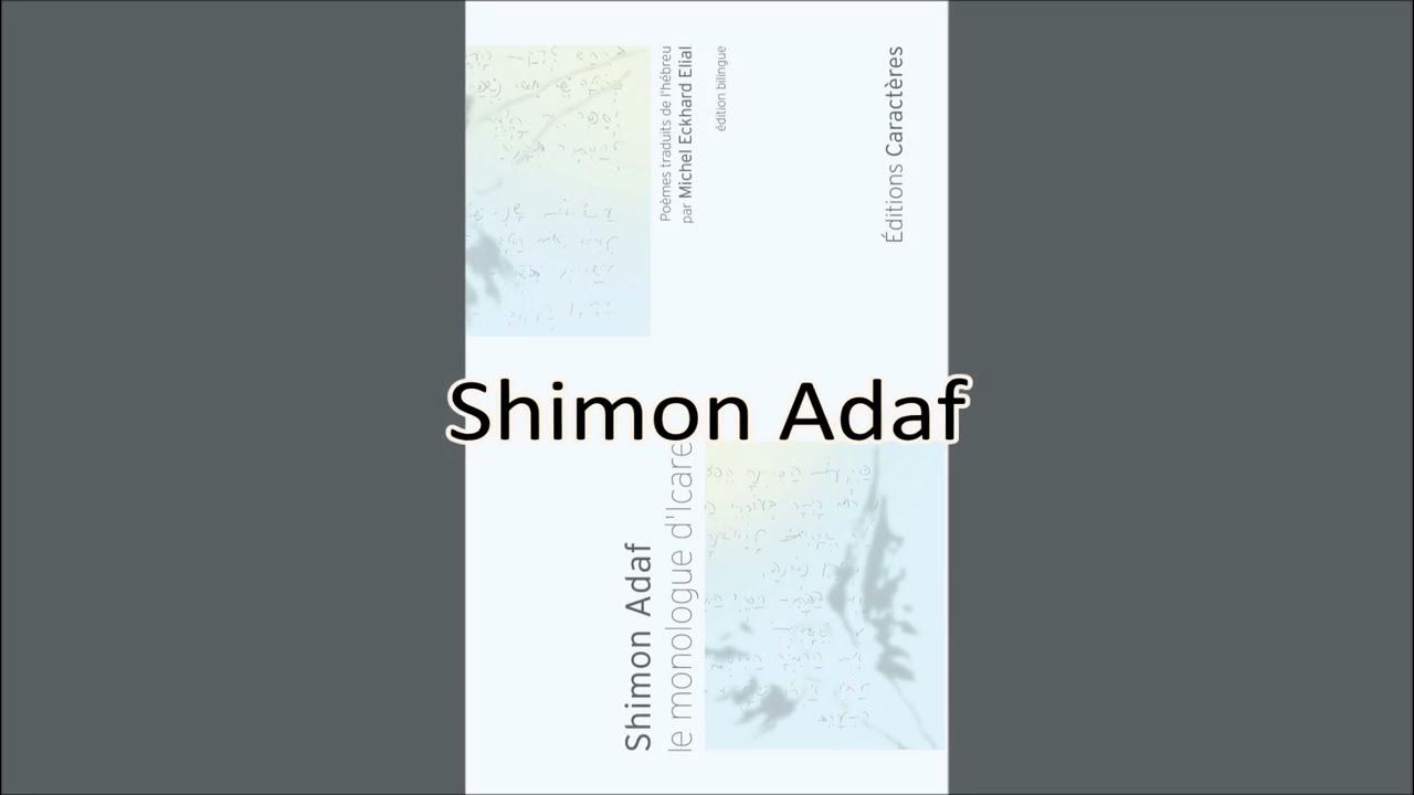 Le Monologue d’Icare, Shimon Adaf YouTube