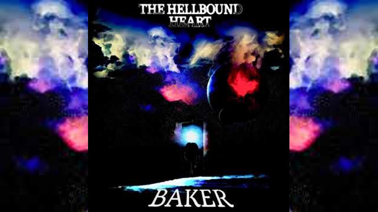 Baker Ya Maker The Hellbound Heart YouTube