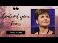 CONFRONT YOUR FEARS - Joyce Meyer