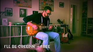 I’ll Be Creepin’ - FREE (Guitar Cover)