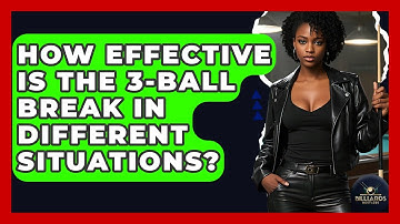 How Effective Is The 3-ball Break In Different Situations? - Billiards Hustlers