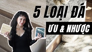 Nội thất bền vững | 5 loại đá phổ biến: hoa cương, marble, solid surface.. | Ưu & nhược | Kat Studio