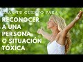 Usar Tu Cuerpo para Reconocer a una Persona o Situación Tóxica