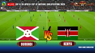 🔴 LIVE: Burundi VS Kenya | CAF U20 Africa Cup of Nations Qualification 2026 | Realistic Simulation