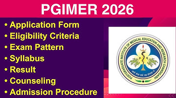 PGIMER 2026 - Eligibility Criteria, Exam Date, Application form, Syllabus, Exam Pattern, Counseling