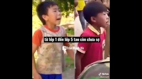 Từ lớp 1 đến lớp 5 tao còn chưa sợ 😎