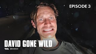 DAVID GONE WILD | Der Sturm – Episode 3