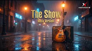The Show ( Lenka ) – Rock Cover by Xennova | Alternative Rock Version