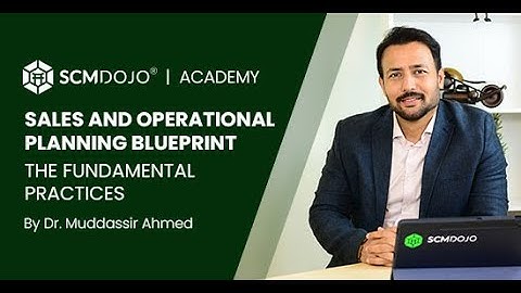 Sales and Operations Planning Blueprint – The Fundamental Practices by Dr. Muddassir Ahmed