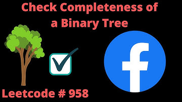 CHECK COMPLETENESS OF A BINARY TREE | LEETCODE # 958 | PYTHON BFS SOLUTION