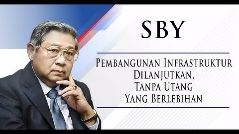 SBY - Pembangunan Infrastruktur Dilanjutkan, Tanpa Utang Yang Berlebihan