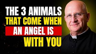 If You See These 3 ANIMALS, an ANGEL Could Be Near | Fr. Ripperger