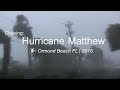 CHASING HURRICANE MATTHEW | 2016 - VIOLENT WINDS hit Ormond Beach, Florida #HurricaneMatthew
