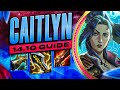 How to play caitlyn  1410 caitlyn adc gameplay guide  league of legends