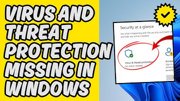 [Easy Fix] Virus and Threat Protection Missing in Windows