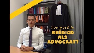 Beëdiging Als Advocaat | Hoe Werkt Dat? - Youtube