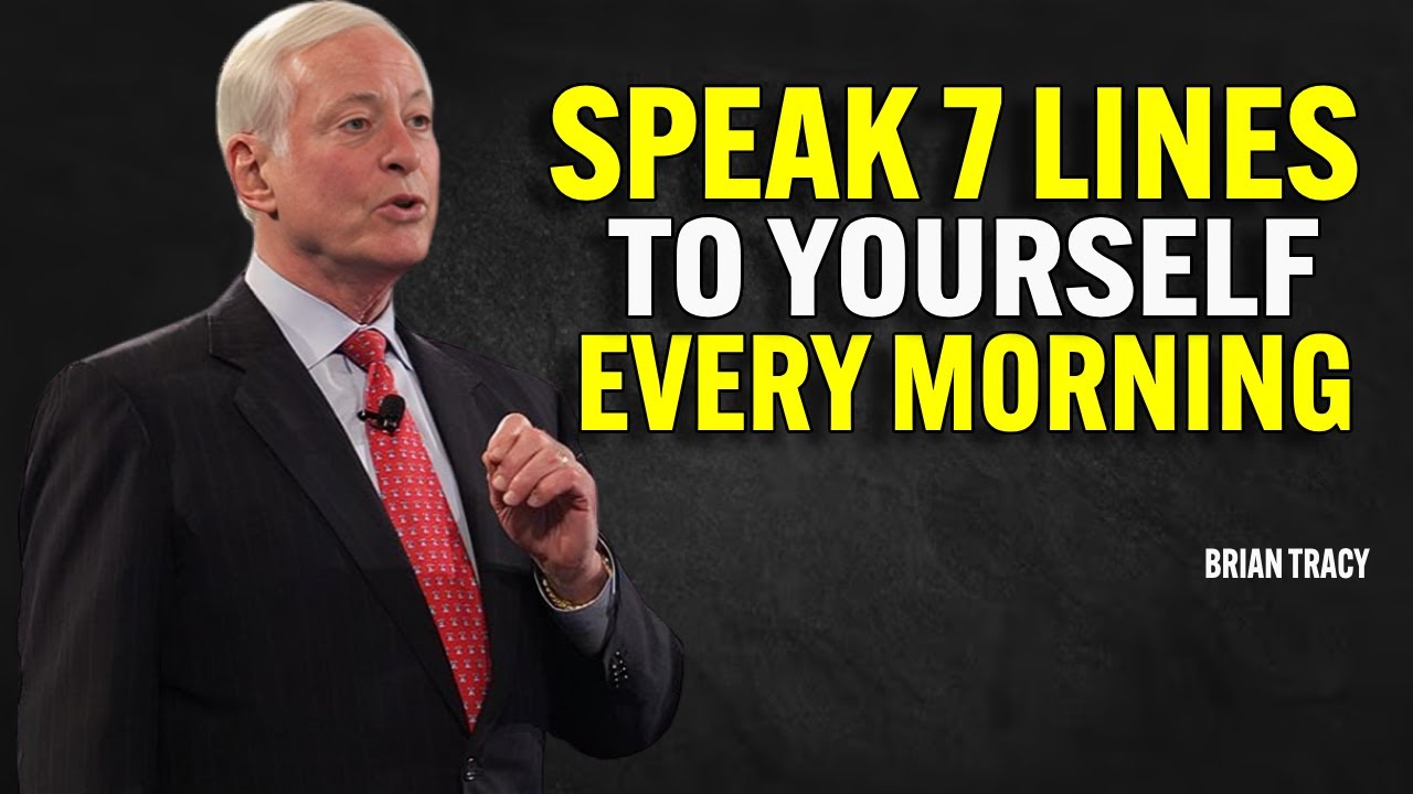 Repeat This Every Morning – It Will Change Your Life | Brian Tracy ...