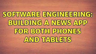 Software Engineering: Building a news app for both phones and tablets screenshot 4
