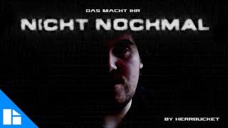 Nicht nochmal by HerrBucket (Drachenlord Song)