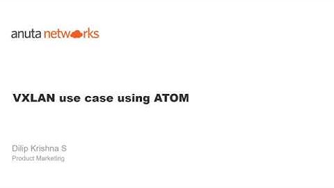 Anuta ATOM Demo: VXLAN to VLAN mapping for Data Center Environments