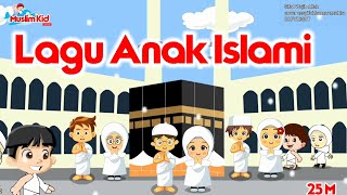 Lagu Anak Islami - Sifat wajib Allah, aku mau ke Mekkah, Allahul Kaafi, kisah Rosul, dan lainya