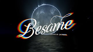 Besame - (Video Con Letras) - Leonilo Jaimes - DEL Records 2022