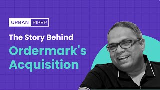 UrbanPiper | The Story Behind Ordermark's Acquisition