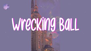 Miley Cyrus - Wrecking Ball (Lyrics)