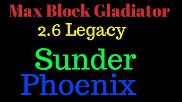 [2.6 Legacy] Phoenix!! Max block Gladiator