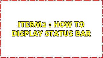 Iterm2 : how to display status bar