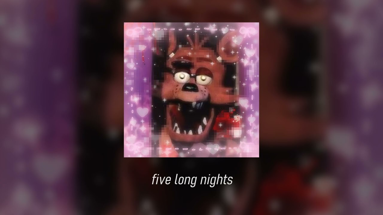 five long nights [sped up/nightcore]