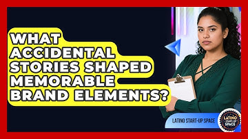 What Accidental Stories Shaped Memorable Brand Elements? - Latino Start Up Space