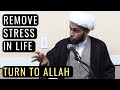 Remove stress in life  turn to allah  sheikh azhar nasser