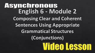 Asynchronous Video Lesson - May 2, 2024- Grade 6 - English - Quarter 4 - Module 2