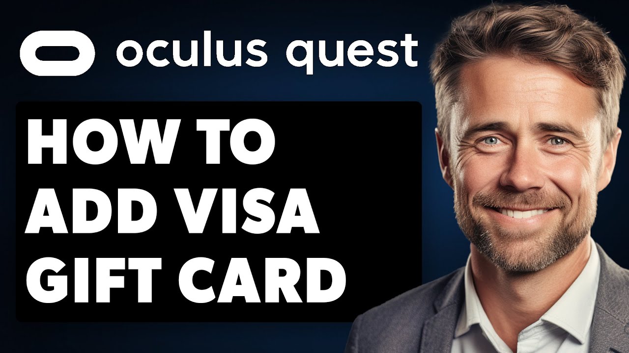How to Add Visa Gift Card to Oculus Quest 2 (Full 2024 Guide)