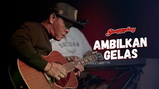 SHAGGYDOG - AMBILKAN GELAS (ACOUSTIC)