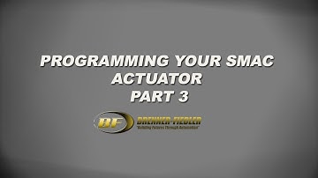 Programming your SMAC Actuator Part 3
