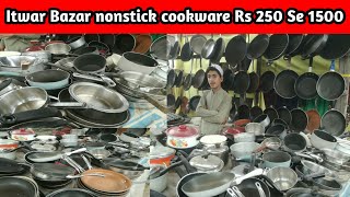 Itwar Bazar Sunday Bazar nonstick || cookware Rs 250 se 1500 Tak video SK peshori