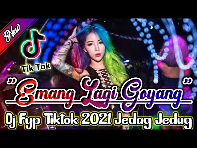 JEDAG JEDUG VIRAL FYP TIKTOK DJ EMANG LAGI GOYANG REMIX JUNGLE DUTCH FULL BASS class=