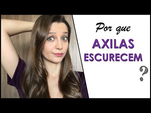 Axilas escuras: por que ficam assim? | COSMÉTICOS #42