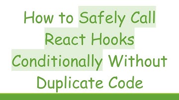 How to Safely Call React Hooks Conditionally Without Duplicate Code